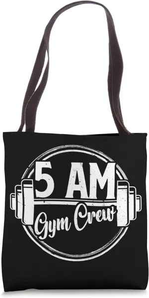 5 am Gym Crew Tote Bag