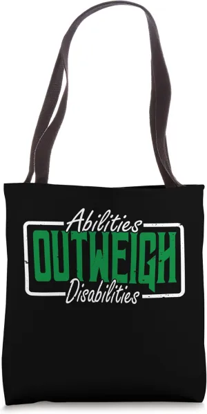 Abilities Outweigh Disabilities, Disability Awareness Tote Bag