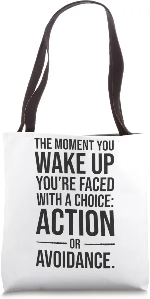 Action or Avoidance, Gym, Hustle, Success, Grind, Motivation Tote Bag