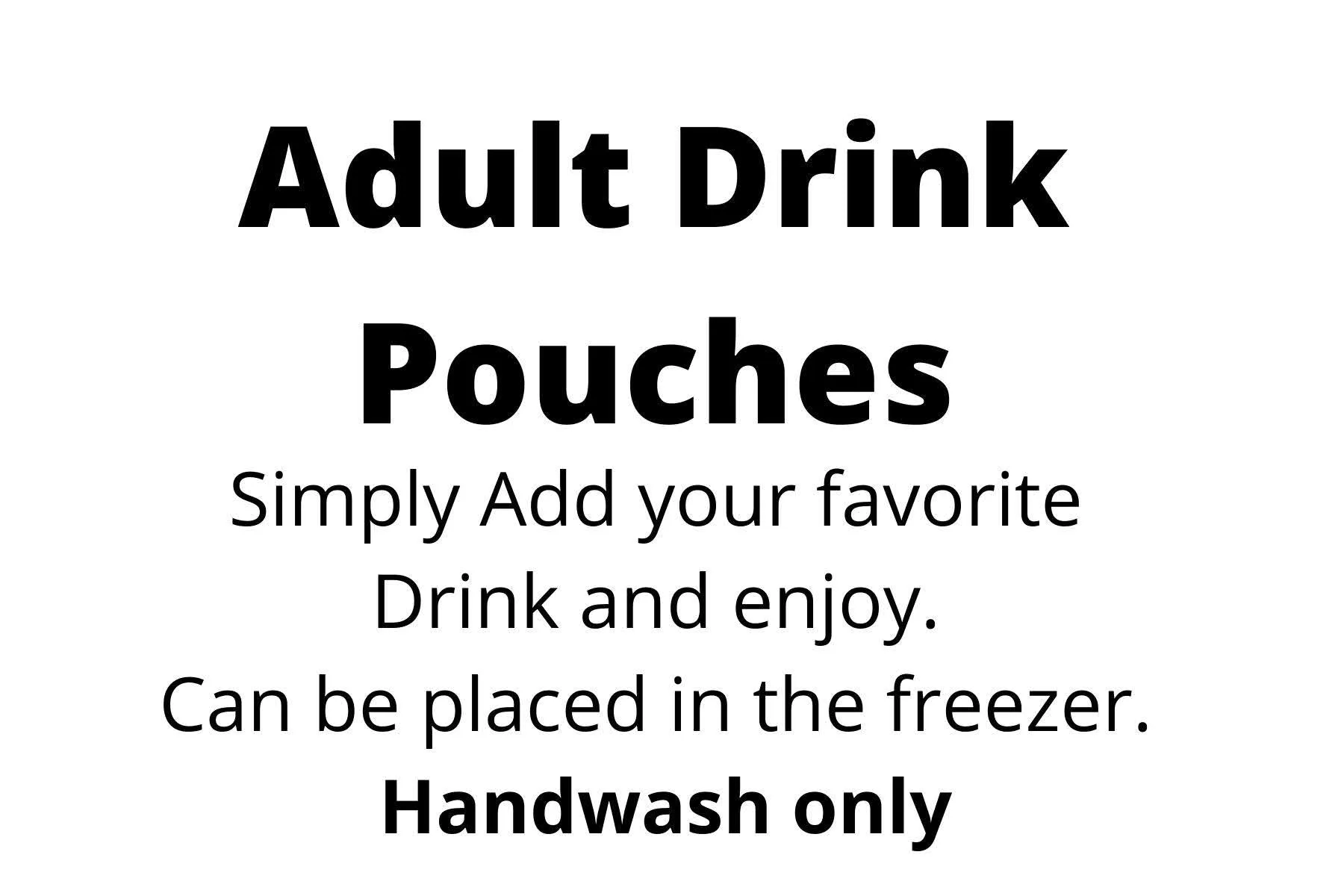 Adult Drink Pouch Less thinking more Drinking