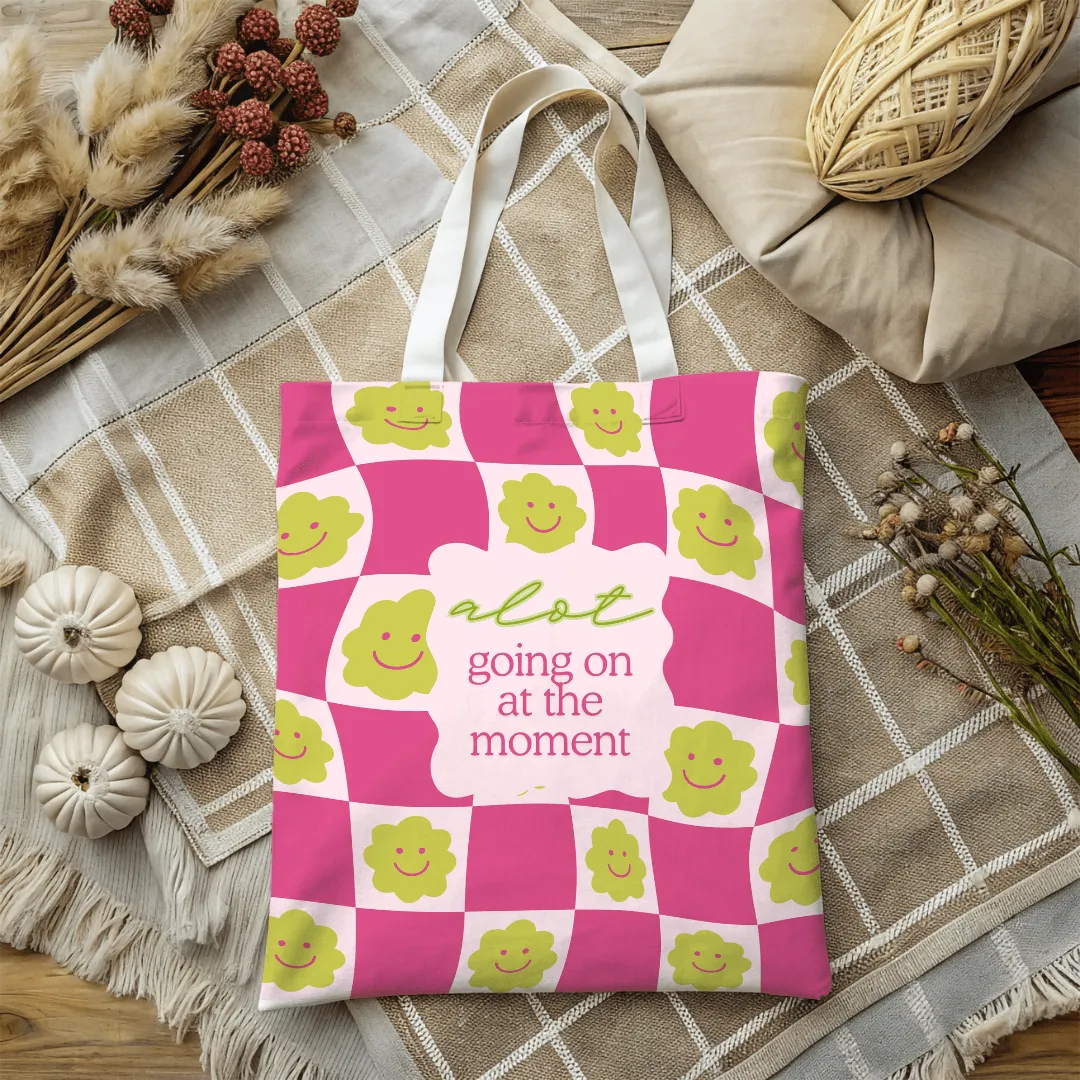Alot Going On At The Moment Tote Bag