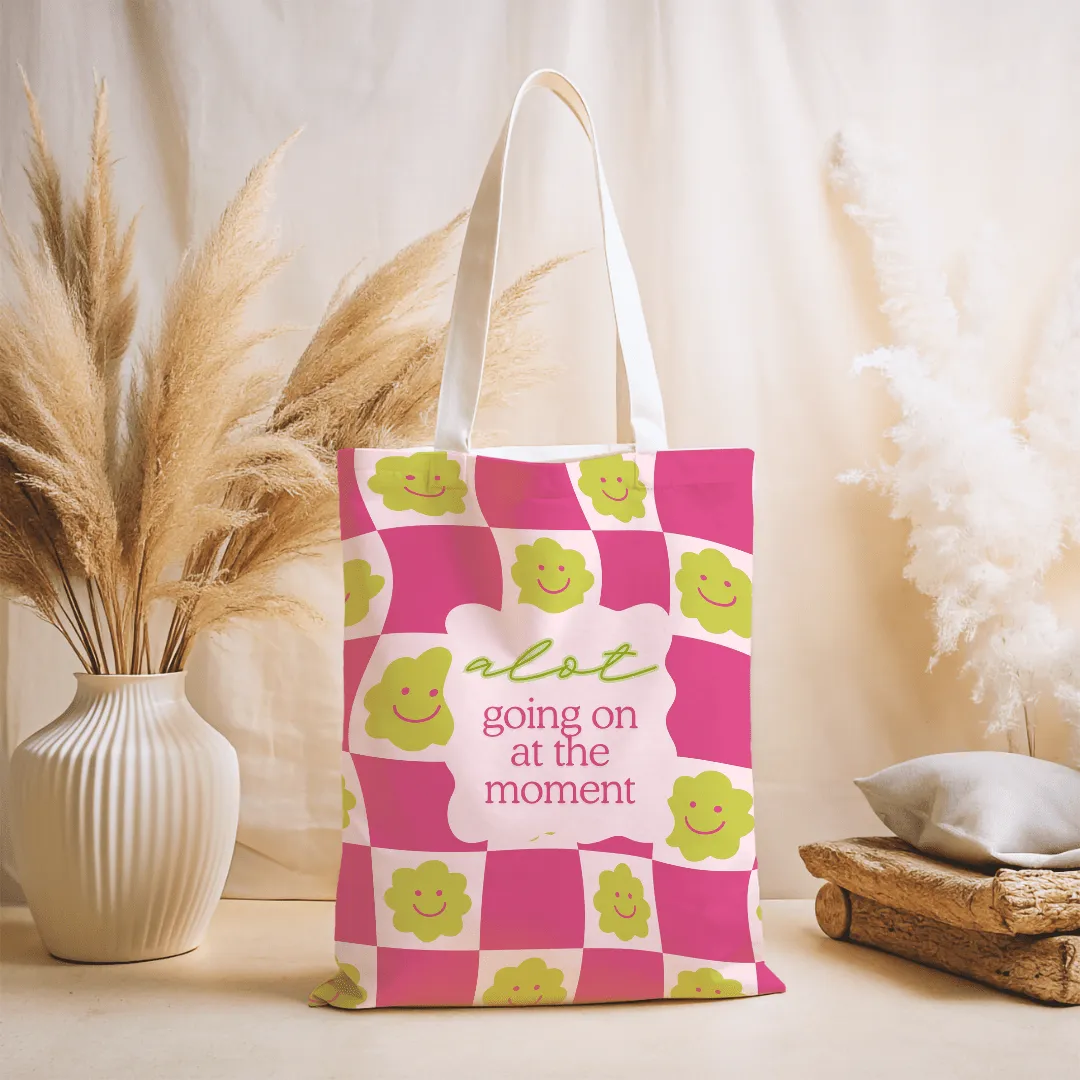 Alot Going On At The Moment Tote Bag