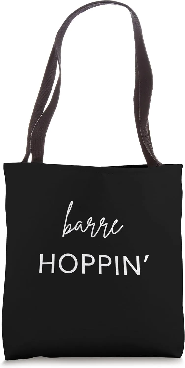 Barre Hoppin' Workout, Active Wear, Funny Yoga Wear, Gym Top Tote Bag