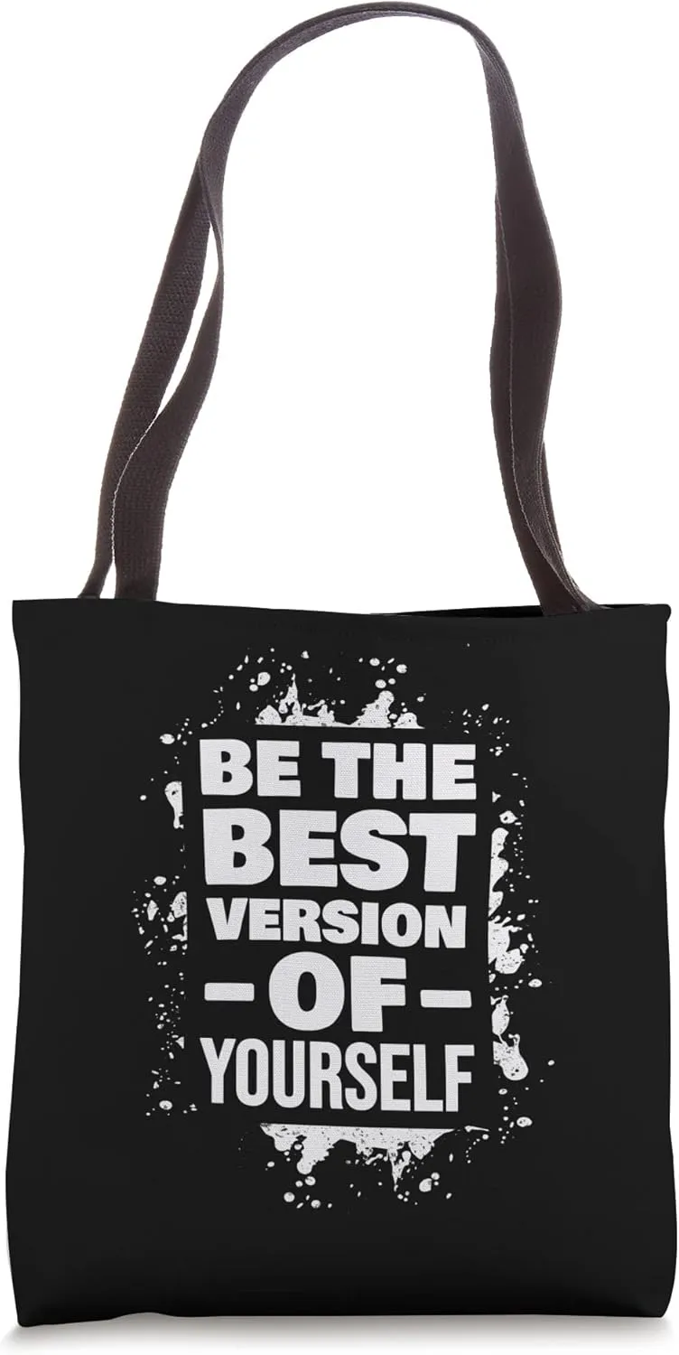 Be The Best Version Of Yourself Personal Development Quote Tote Bag