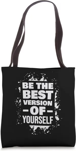 Be The Best Version Of Yourself Personal Development Quote Tote Bag
