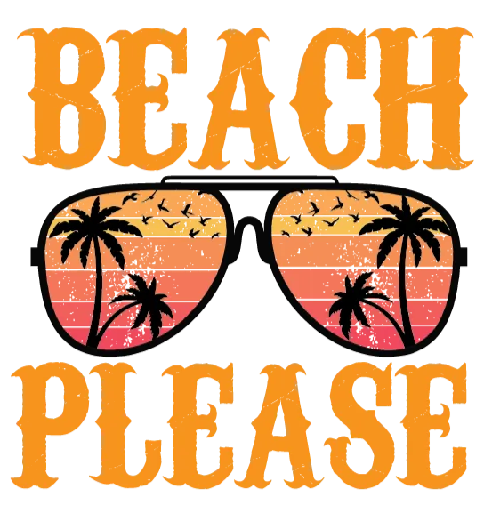 Beach Please Sunglasses DTF (direct-to-film) Transfer