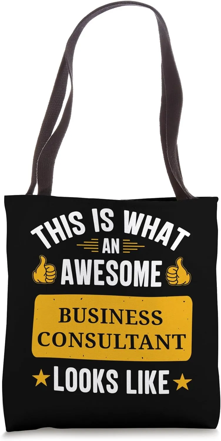Business Consultant gifts funny quote Business Consultant Tote Bag
