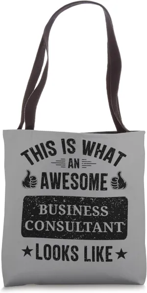 Business Consultant gifts funny quote Business Consultant Tote Bag