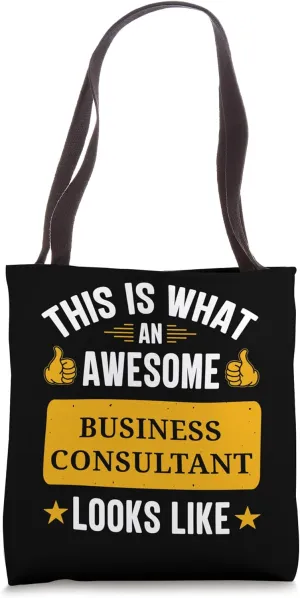 Business Consultant gifts funny quote Business Consultant Tote Bag