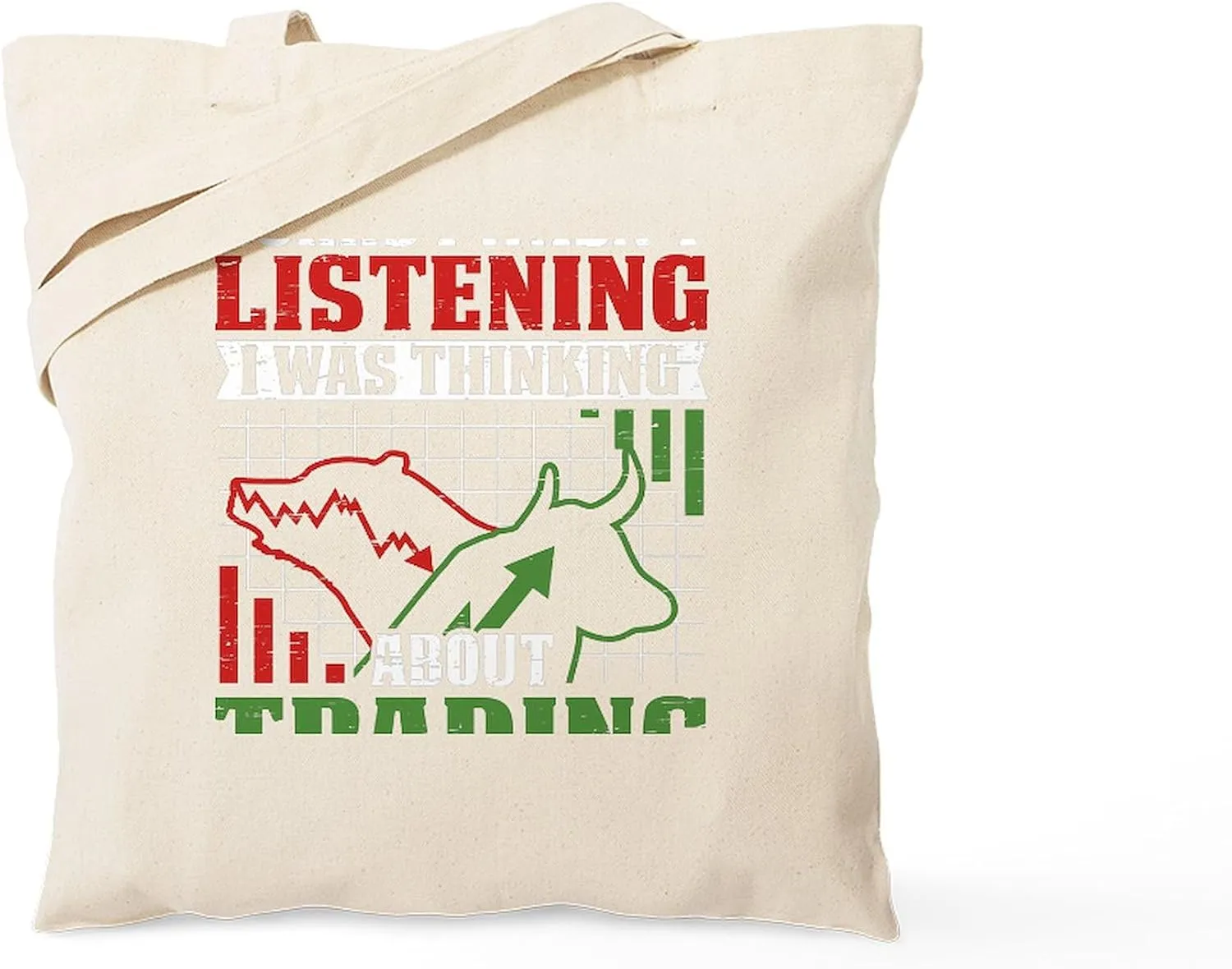CafePress Stock Market Trader I Was Thinking Reusable Natural Beige Canvas Shopping Bag