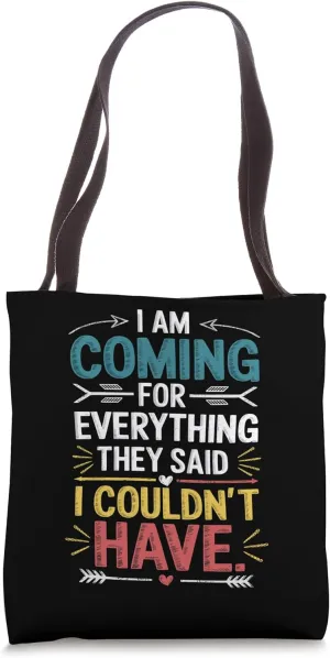 Coming For Everything Said I Couldn't Have Hustle Business Tote Bag