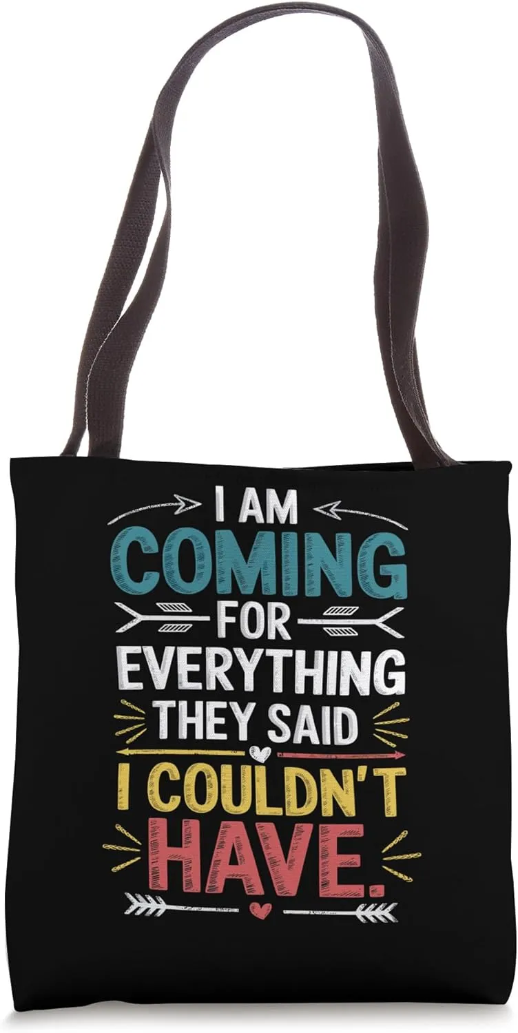 Coming For Everything Said I Couldn't Have Hustle Business Tote Bag
