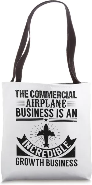 Commercial Airplane Business Is A Growth Business Tote Bag