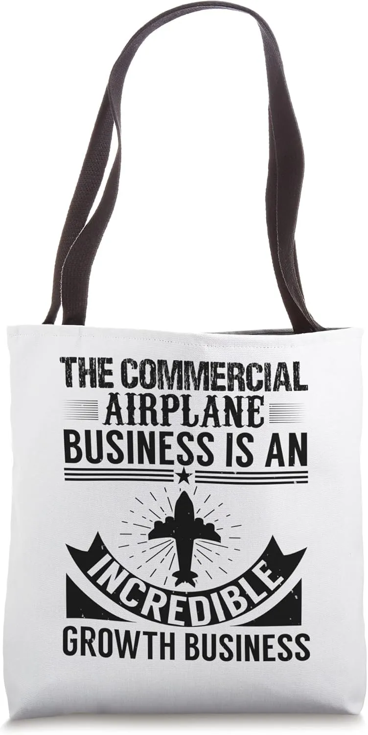 Commercial Airplane Business Is A Growth Business Tote Bag