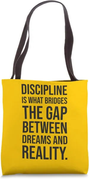 Discipline, Dreams vs Reality, Gym Hustle Success Motivation Tote Bag
