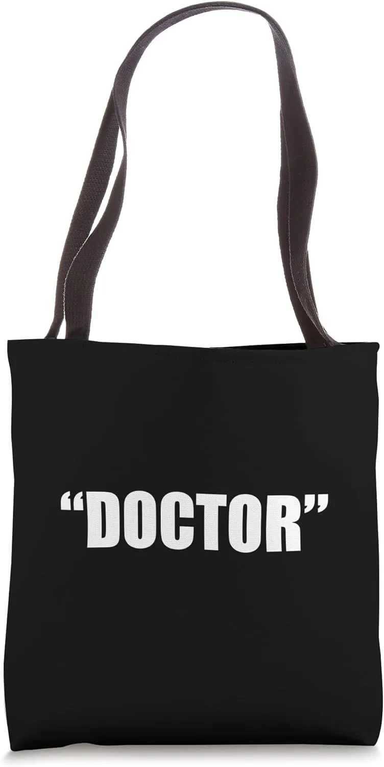 Doctor In Quotations Funny Graduation Doctorate MD PhD Tote Bag