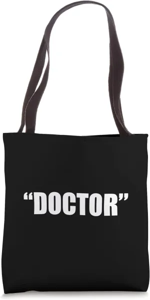 Doctor In Quotations Funny Graduation Doctorate MD PhD Tote Bag