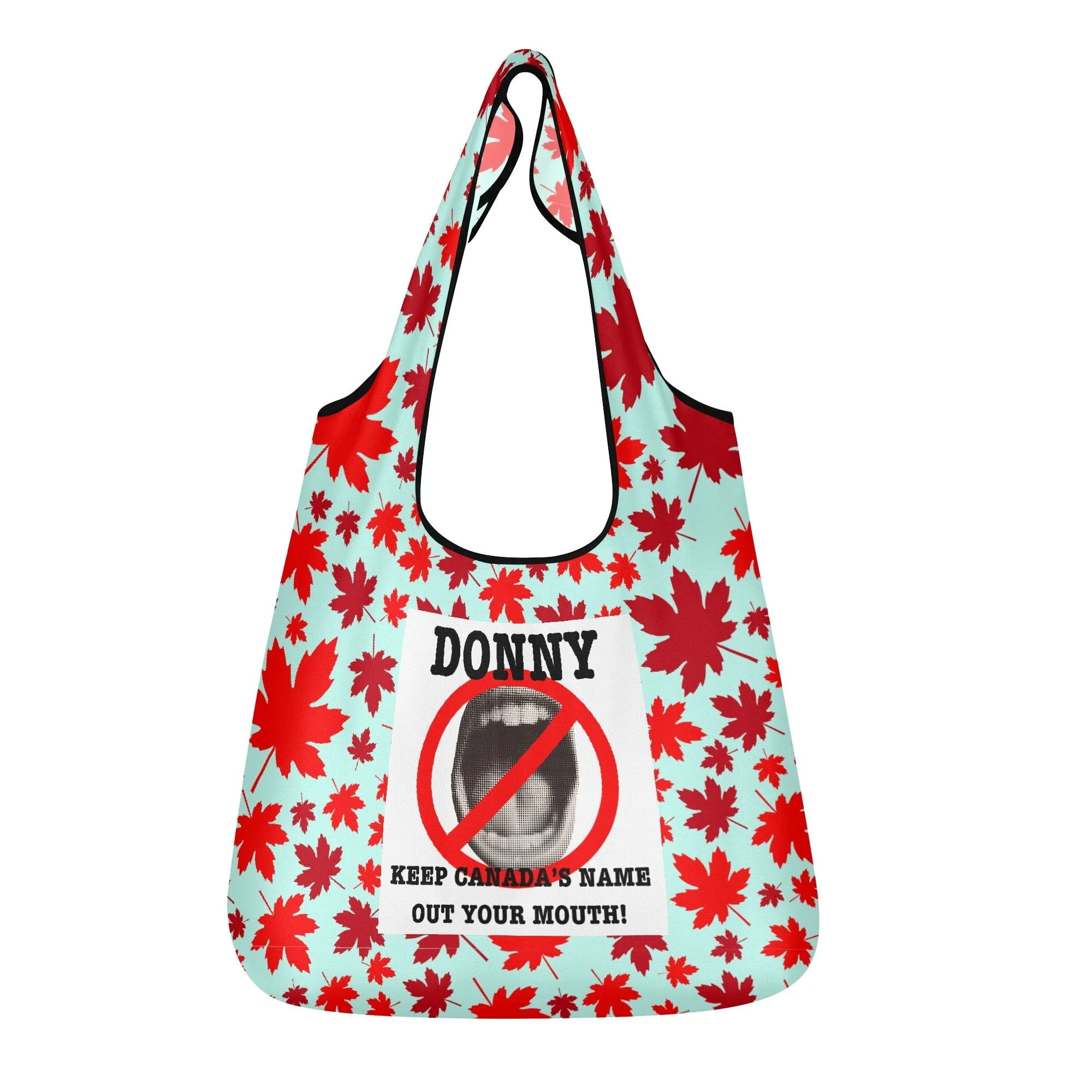 Donny, Keep Canada Out Your Mouth! | 3-Pack Grocery Bags - Durable, Reusable & Eco-Friendly - #NOTFORSALE, Canada Strong, Non Traditional Colours