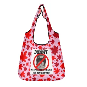 Donny, Keep Canada Out Your Mouth! | 3-Pack Grocery Bags - Durable, Reusable & Eco-Friendly - #NOTFORSALE, Canada Strong, Non Traditional Colours