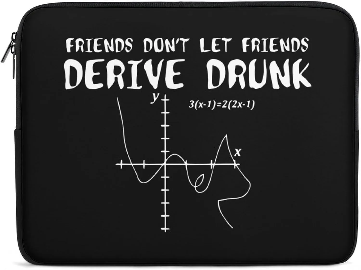 Don't Let Friends Derive Drunk1 Fashion Laptop Sleeve Bag Computer Carrying Case for Business Office Travel