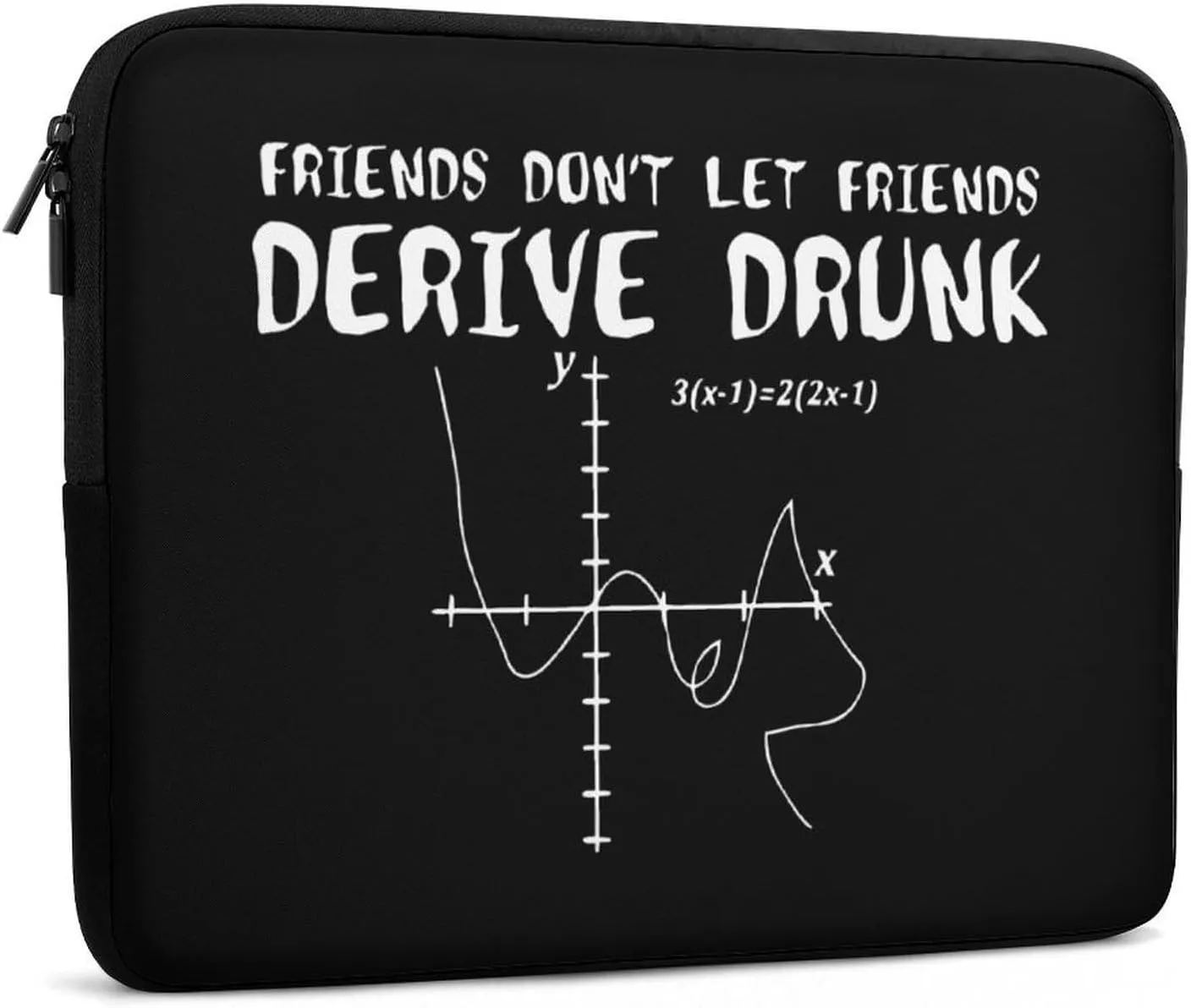 Don't Let Friends Derive Drunk1 Fashion Laptop Sleeve Bag Computer Carrying Case for Business Office Travel