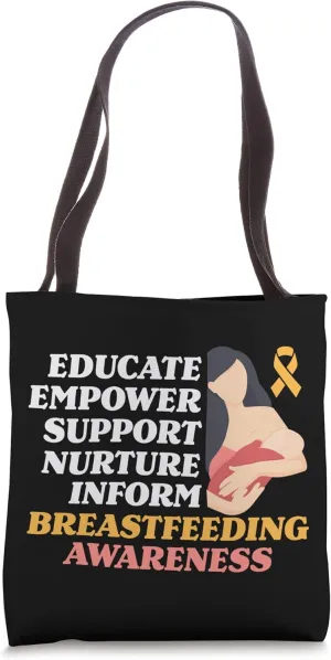 Educate Empower Support Breastfeeding Breastfeed Awareness Tote Bag
