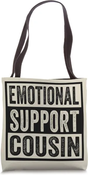 Emotional Support Cousin Tote Bag