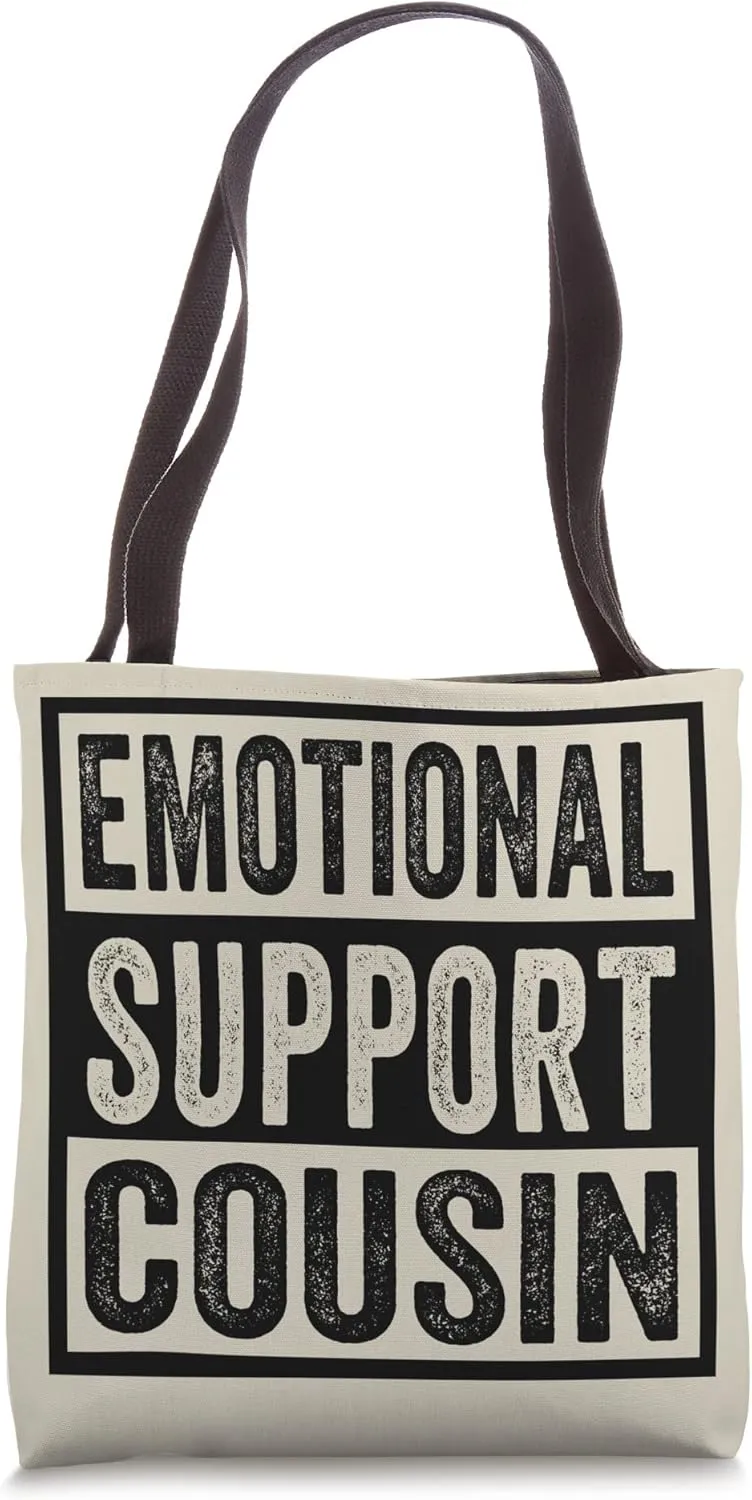 Emotional Support Cousin Tote Bag