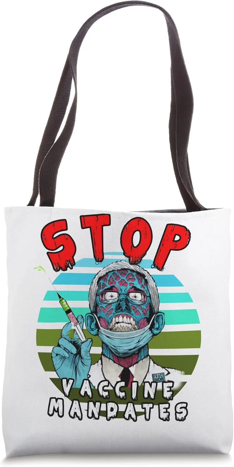 Fauci Stop Vaccine Mandate Arrest Fauci My Body Vax Protest Tote Bag