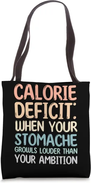 Funny Fitness Gym Calorie Deficit Diet Tote Bag