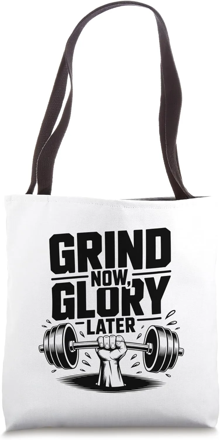 Grind Now Glory Later – Motivational Fitness Barbell Gym Tote Bag