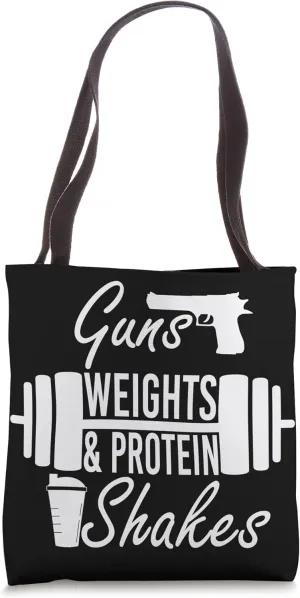 Guns Weights and Protein Shakes I Gym Workout Tote Bag