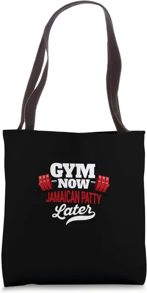 Gym Now Jamaican Patty Later Funny Workout Humor Exercise Tote Bag