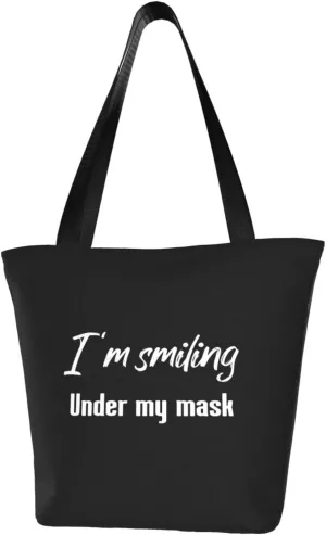 I'm Smiling Under This Mask Women'S Casual One Shoulder Carry Shopping Bag Large Capacity Working Storage Handbag