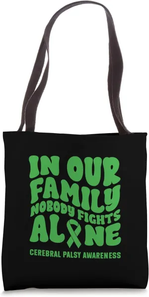 In Our Family Nobody Fights Alone Cerebral Palsy Tote Bag