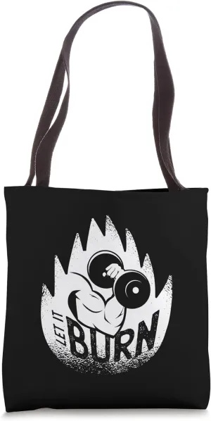 Let It Burn - Funny Gym Workout Tote Bag