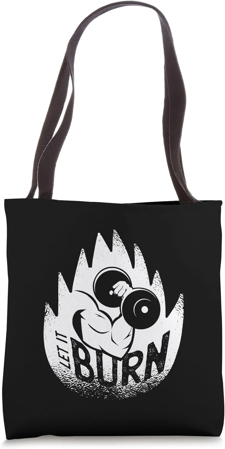 Let It Burn - Funny Gym Workout Tote Bag