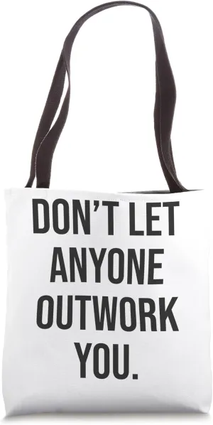 Outwork Everyone, Grind, Gym, Hustle, Success, Motivational Tote Bag