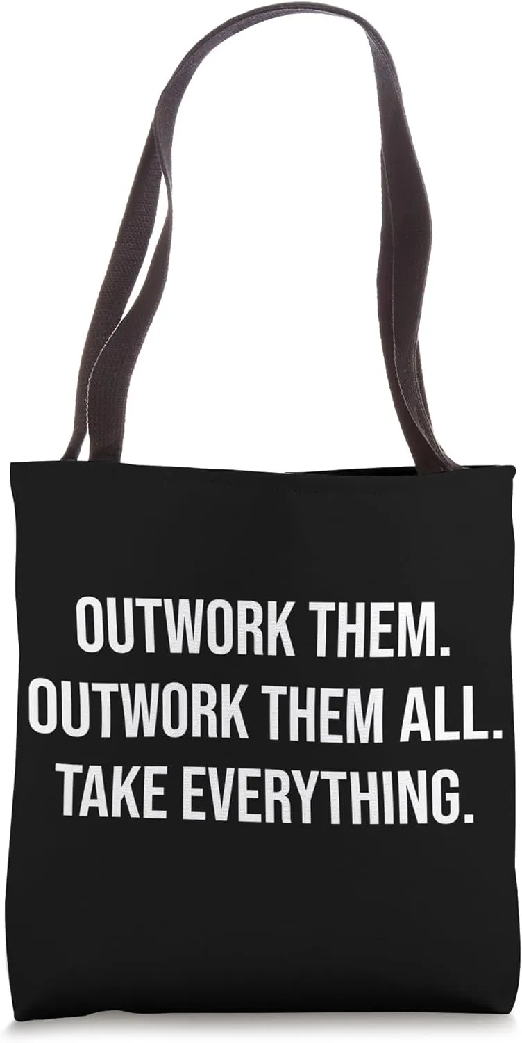 Outwork Them All - Gym, Hustle, Grind, Success, Motivational Tote Bag