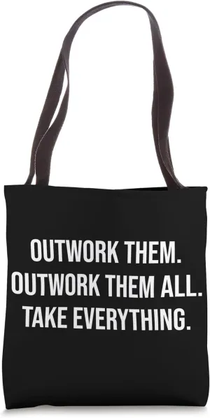 Outwork Them All - Gym, Hustle, Grind, Success, Motivational Tote Bag