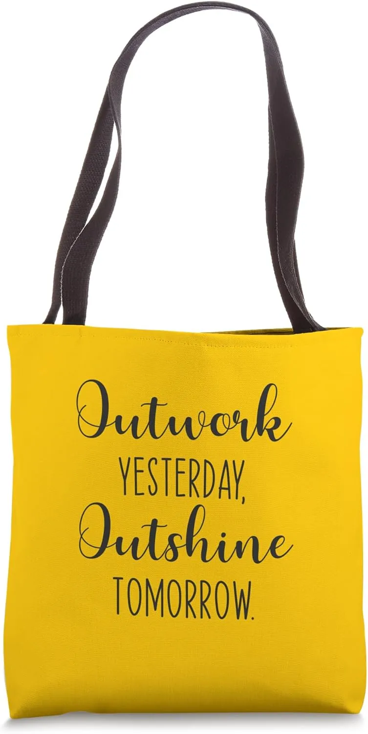 Outwork Yesterday- Gym, Grind, Hustle, Success Motivaitonal Tote Bag