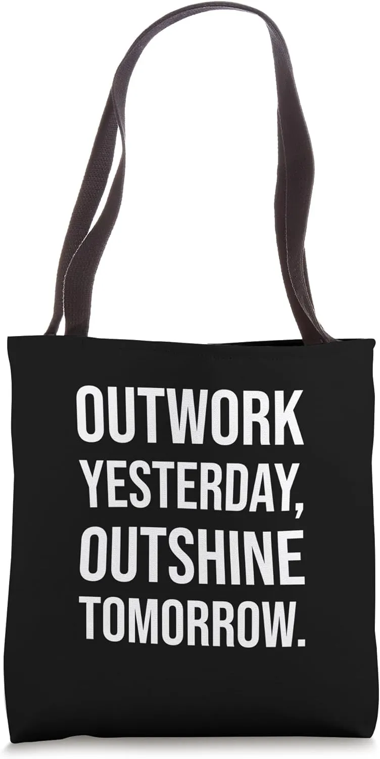 Outwork Yesterday - Gym, Hustle, Success, Motivational Tote Bag
