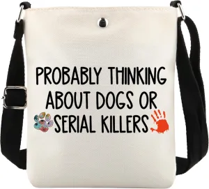 POFULL True Crime Lover Gift Probably Thinking About Dogs or Serial Killers Corssbody Bag Murder Gift
