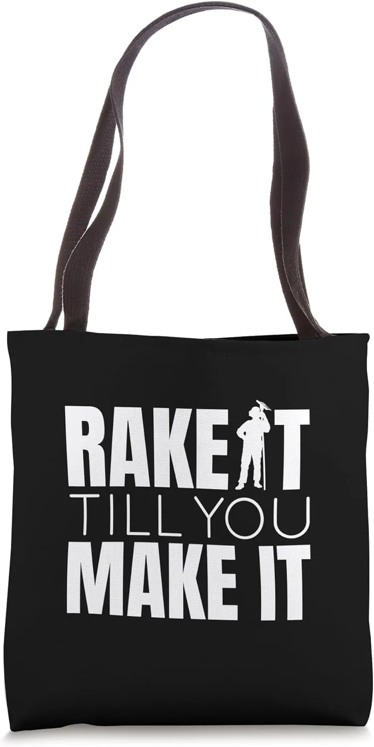 Rake It Till You Make It Pun Starting Landscaping Business Tote Bag