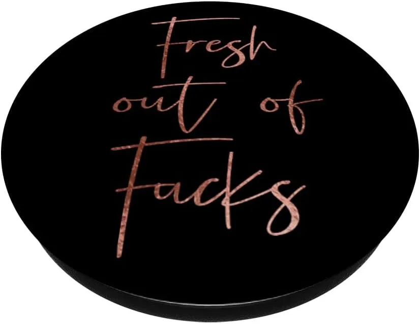 Rose Gold Fuck Off- Fresh out of Fucks Rose Gold Grip PopSockets PopGrip: Swappable Grip for Phones & Tablets