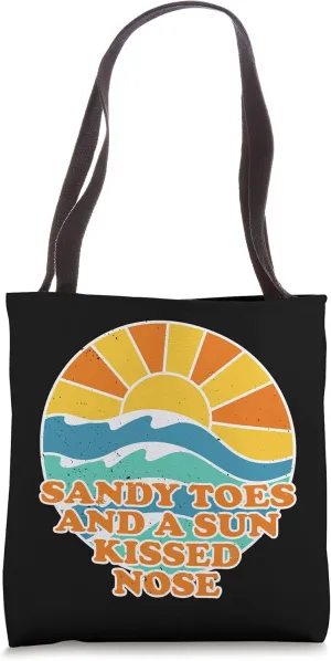 Sandy Toes Sun Kissed Nose Beach Lover Beach Bum Summer Bum Tote Bag
