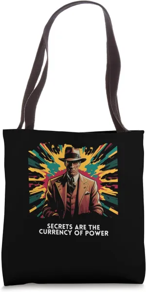 Secrets Are Currency of Power Tough Guy Business Mobster Tote Bag