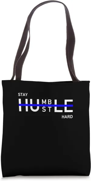 Stay Humble Hustle Hard - Blue Tote Bag