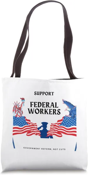 Support Federal Workers Tote Bag