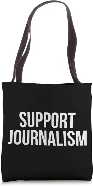 Support Journalism Tote Bag